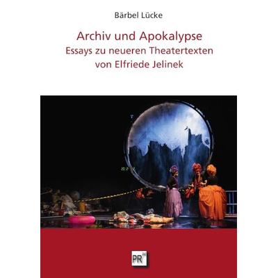 Archiv und Apokalypse, Taschenbuch von Bärbel Lücke, Praesens Verlag, 978-3-7069-1252-5