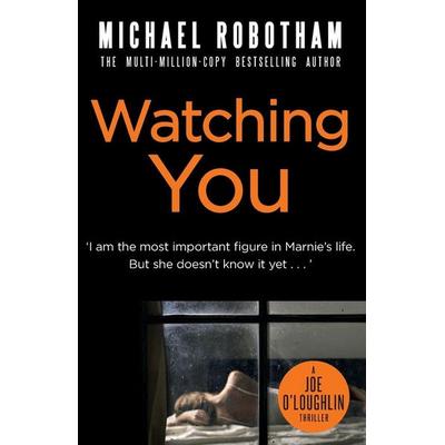 Watching You, Taschenbuch von Michael Robotham, Little, Brown Books for Young Readers