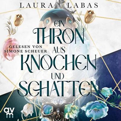 Ein Thron aus Knochen und Schatten - Laura Labas, Audio, 9783748401100