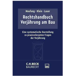 Rechtshandbuch Verjährung am Bau, Schulbücher von Oliver Moufang, Walter Klein, Jürgen Lauer