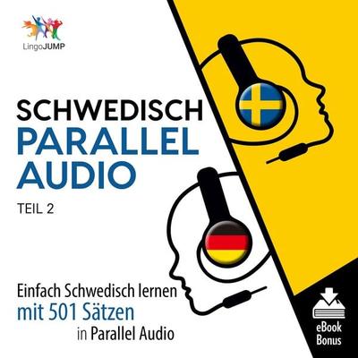 Schwedisch Parallel Audio - Teil 2 - , Audio, 9781922599704