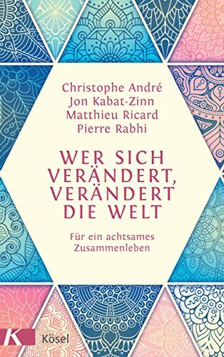Christophe André - Wer sich verändert, verändert die Welt: Für ein achtsames Zusammenleben - Preis vom 10.10.2026 11:48:34 h