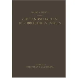 Die Landschaften der Britischen Inseln, Fachbücher von Johann Sölch