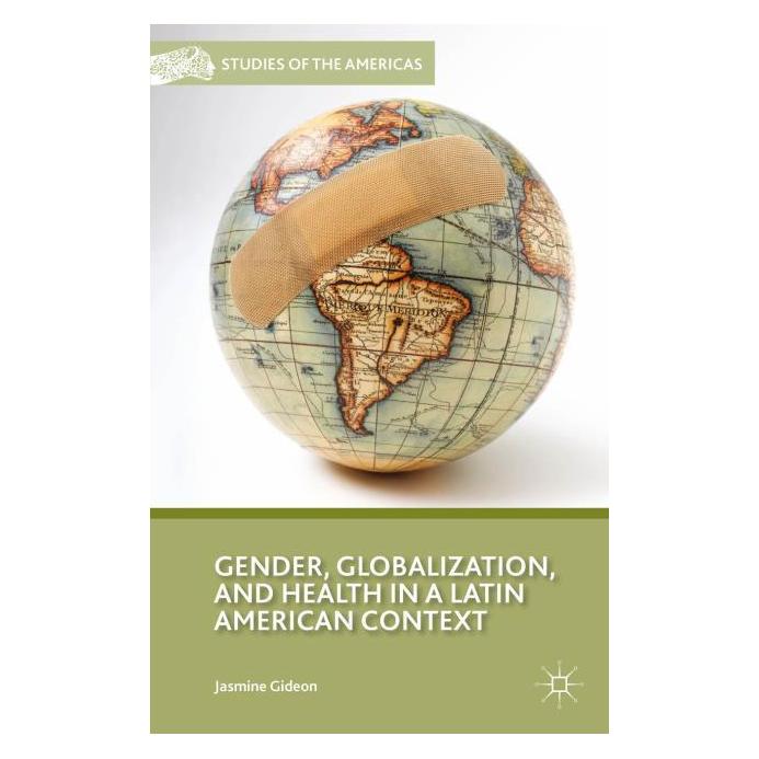 Palgrave Macmillan Gideon:Gender, Globalization, and Healt (Englisch, Hardcover, J. Gideon) (63033316)