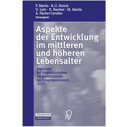 Aspekte der Entwicklung im mittleren und höheren Lebensalter, Fachbücher von P. Martin, M. Martin, U. Lehr, D. Roether, K. U. Ettrich, A. Fischer-Cyrulies