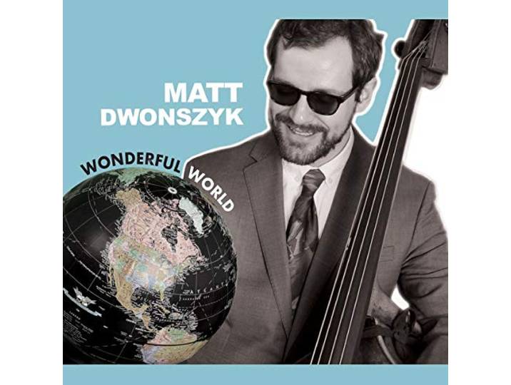 Matt Dwonszyk - Wonderful World