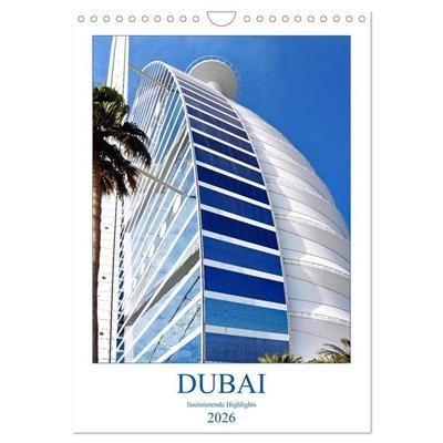 Dubai - faszinierende Highlights (Wandkalender 2026 DIN A4 hoch), CALVENDO Monatskalender