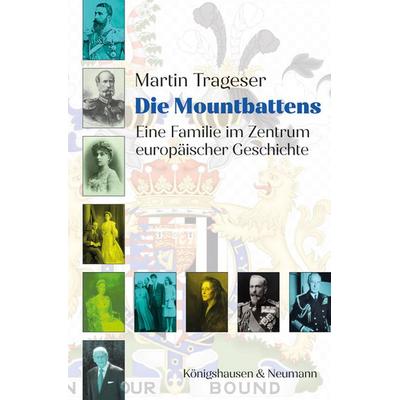 Die Mountbattens, Taschenbuch von Martin Trageser, Königshausen u. Neumann, 978-3-8260-7274-1