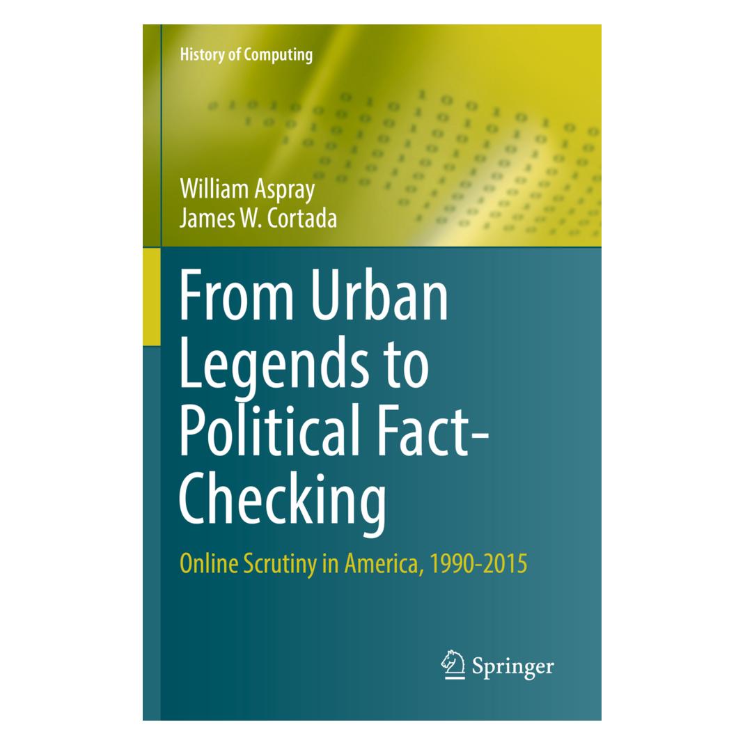 Springer From Urban Legends to Political Fact-Checking (Englisch, Softcover, James W Cortada, William Aspray) (56157335)