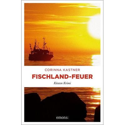 Fischland-Feuer, Taschenbuch von Corinna Kastner, Emons Verlag, 978-3-95451-505-9