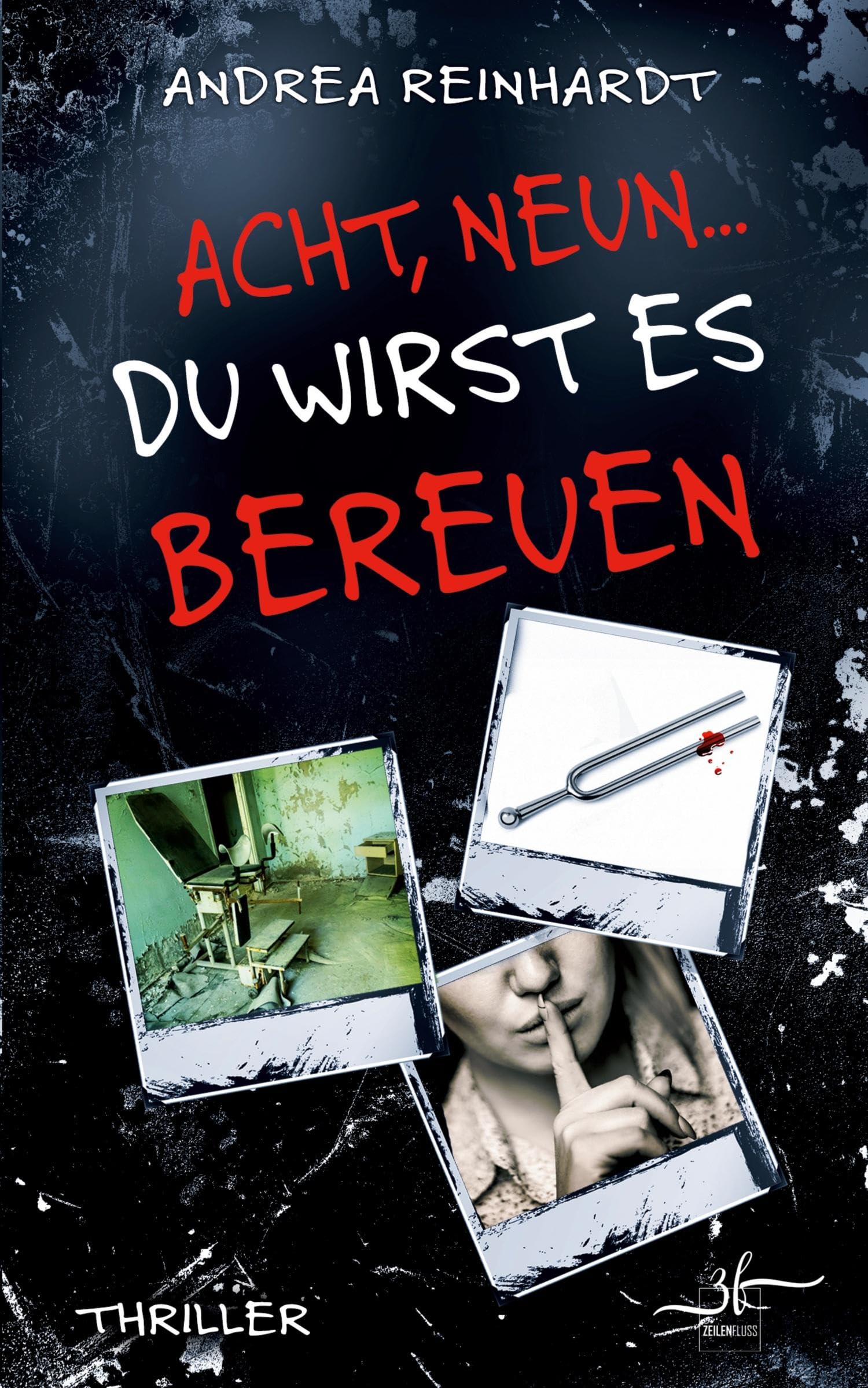 Andrea Reinhardt - Acht, Neun ... du wirst es bereuen: Ein düsterer Psychothriller der Extraklasse: Ein düsterer Psychothriller der Extraklasse (Tick, Tock ... tot., Band 5) - Preis vom 01.10.2026 17:08:56 h