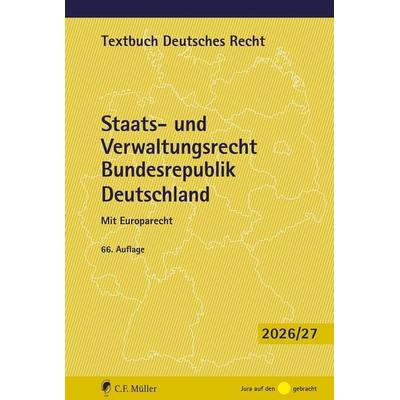 Staats- und Verwaltungsrecht Bundesrepublik Deutschland, Taschenbuch von , C.F. Müller, 978-3-8114-6825-2
