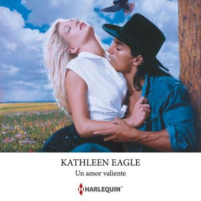Un amor valiente - Kathleen Eagle, Audio, 9788410749245