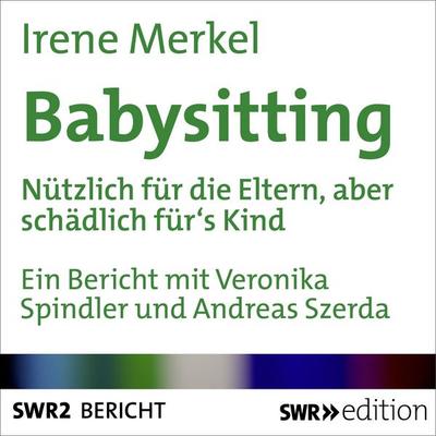 Babysitting - Irene Merkel, Audio, 4056198086674