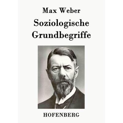 Soziologische Grundbegriffe, Taschenbuch von Max Weber, Hofenberg, 978-3-8430-3033-5