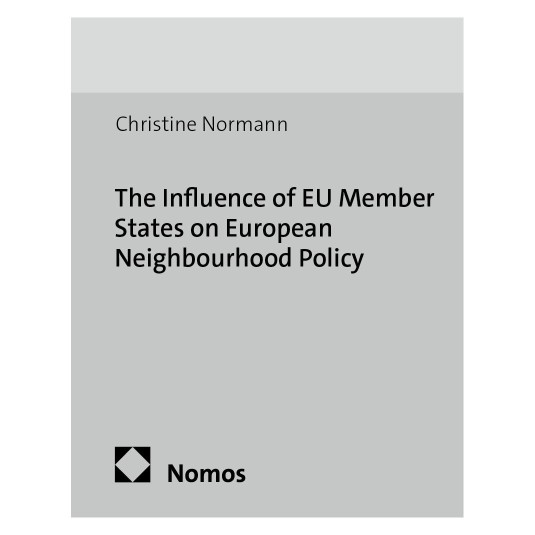 Nomos The Influence of EU Member States on European Neighbourhood Policy (Englisch, Softcover, Christine Normann) (55566643)