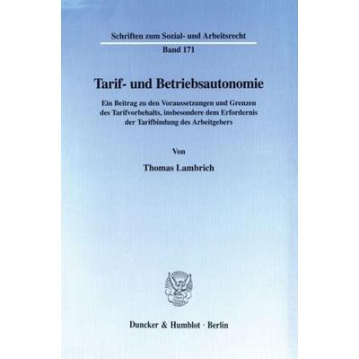 Tarif- und Betriebsautonomie., Taschenbuch von Thomas Lambrich, Duncker & Humblot, 978-3-428-09908-5
