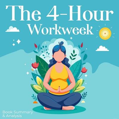 The 4-Hour Workweek - Briefly Summaries, Audio, 9798882397646