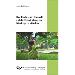 Der Einfluss der Umwelt auf die Entwicklung von Kindergartenkindern, Schulbücher von Anke Ballmann