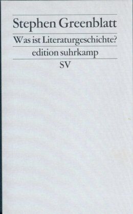 Stephen Greenblatt - Was ist Literaturgeschichte? (edition suhrkamp) - Preis vom 11.10.2026 15:43:13 h