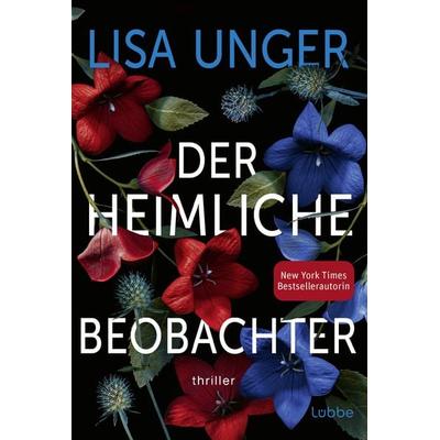 Der heimliche Beobachter, Taschenbuch von Lisa Unger, Lübbe, 978-3-404-19248-9