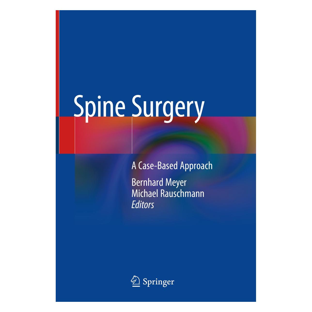 Springer Spine Surgery (Englisch, Hardcover, Bernhard Meyer, Michael Rauschmann) (9783319988740)