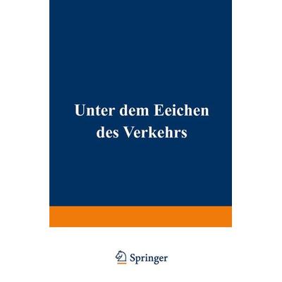 Unter dem Zeichen des Verkehrs, Taschenbuch von NA Billig, Springer Berlin, 978-3-642-98812-7