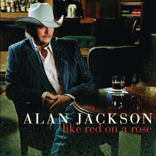 Alan Jackson - Like Red on a Rose - Preis vom 05.10.2026 03:47:11 h