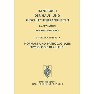 Normale und Pathologische Physiologie der Haut II, Taschenbuch von , Springer Berlin, 978-3-642-46394-5