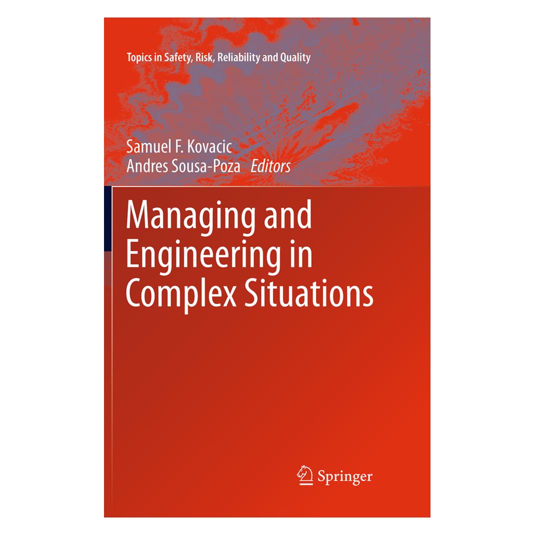 Springer Managing and Engineering in Complex Situations (Englisch, Softcover, Andres Sousa-Poza, Samuel F. Kovacic) (55946436)
