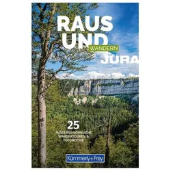 Raus und Wandern Jura, Ratgeber von Hallwag Kümmerly+Frey AG