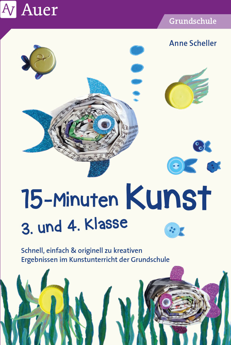 Auer Verlag 15-Minuten-Kunst 3. und 4. Klasse