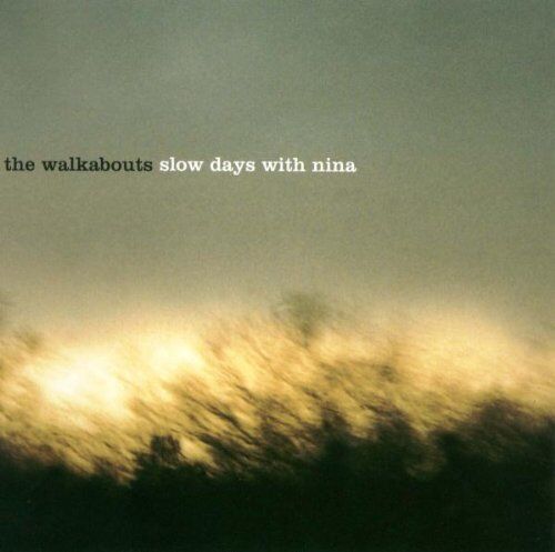 the Walkabouts - Slow Days With Nina - Preis vom 11.10.2026 15:43:13 h