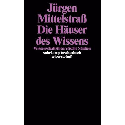Die Häuser des Wissens, Taschenbuch von Jürgen Mittelstrass, Suhrkamp, 978-3-518-28990-7
