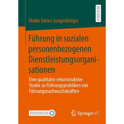Führung in sozialen personenbezogenen Dienstleistungsorganisationen, Taschenbuch von Maike Tobies-Jungenkrüger, Springer Fachmedien Wiesbaden GmbH,