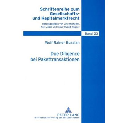 Due Diligence bei Pakettransaktionen, Taschenbuch von Wolf Bussian, Peter Lang GmbH, Internationaler Verlag der Wissenschaften, 978-3-631-57902-2