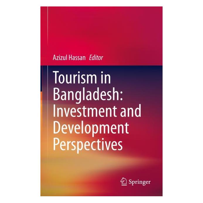 Springer Tourism in Bangladesh: Investment and Development Perspectives (Englisch, Hardcover, Azizul Hassan) (71876154)
