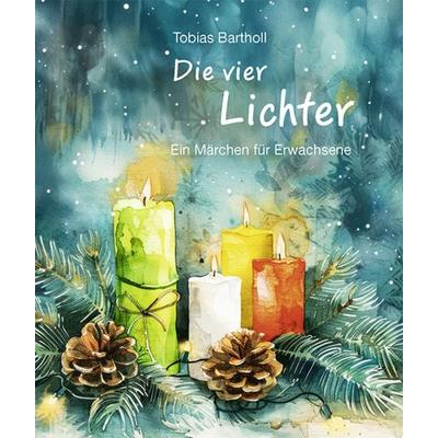 Die vier Lichter, Geheftet von Tobias Bartholl, Agentur d. Rauhen Hauses, 978-3-7600-2642-8