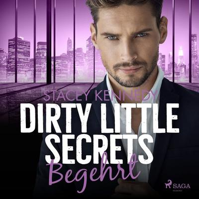 Dirty Little Secrets – Begehrt (CEO–Romance 2) - Stacey Kennedy, Audio, 9788726329179