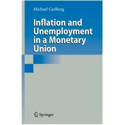 Inflation and Unemployment in a Monetary Union, Fachbücher von Michael Carlberg