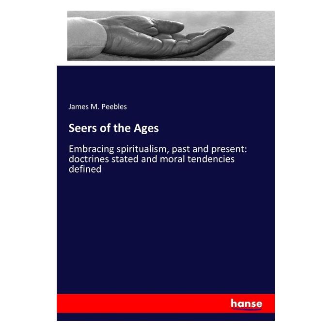 Hansebooks Seers of the Ages (Englisch, Softcover, James M Peebles) (55968298)