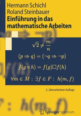 Hermann Schichl - Einführung in das mathematische Arbeiten (Springer-Lehrbuch) - Preis vom 30.09.2026 09:01:18 h