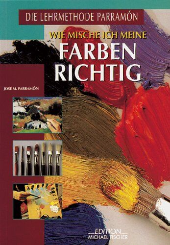 Parramon, Jose M. - Wie mische ich meine Farben richtig: Eine umfassende praktische Untersuchung mit Öl- und Aquarellfarben und eine visuelle Studie mit fortschreitendem Schwierigkeitsgrad über die Kunst des Farbmischens - Preis vom 30.09.2026 22:30:23 h