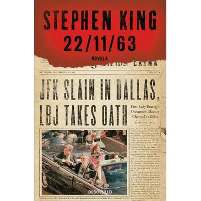 22-11-63, Taschenbuch von Stephen King, Debolsillo, 978-84-9032-128-7
