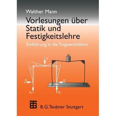Vorlesungen über Statik und Festigkeitslehre, Taschenbuch von Walther Mann, Vieweg & Teubner, 978-3-519-15238-5