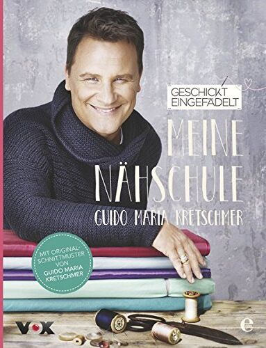 Kretschmer, Guido Maria - Geschickt eingefädelt - Meine Nähschule - Preis vom 01.10.2026 17:08:56 h
