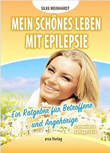 Silke Meinhardt - Mein schönes Leben mit Epilepsie: Ein Ratgeber für Betroffene und Angehörige - Preis vom 10.10.2026 11:48:34 h