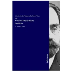 Archiv für österreichische Geschichte, Fachbücher von Akademie der Wissenschaften in Wien