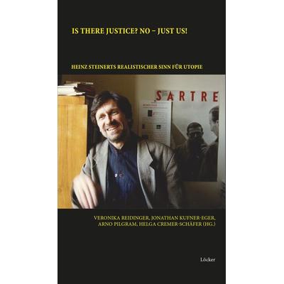 IS THERE JUSTICE? NO – JUST US!, Taschenbuch von , Löcker Verlag, 978-3-99098-204-4