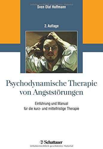 Hoffmann, Sven Olaf - Psychodynamische Therapie von Angststörungen: Einführung und Manual für die kurz- und mittelfristige Therapie - Preis vom 30.09.2026 09:01:18 h